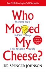 Who Moved My Cheese by Spencer Johnson