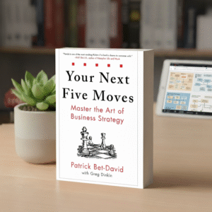 Your Next Five Moves by Patrick Bet-David