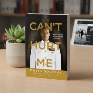 Can’t Hurt Me by David Goggins