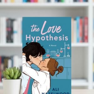 The Love Hypothesis by Ali Hazelwood