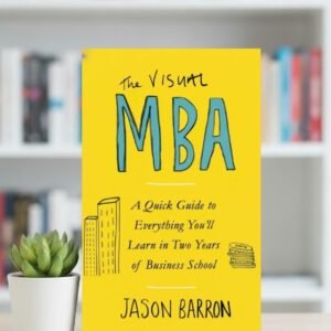 The Visual MBA by Jason Barron